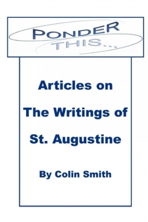 Ponder This: Articles on The Writings of St Augustine