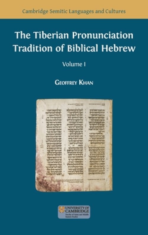 The Tiberian Pronunciation Tradition of Biblical Hebrew, Volume 1