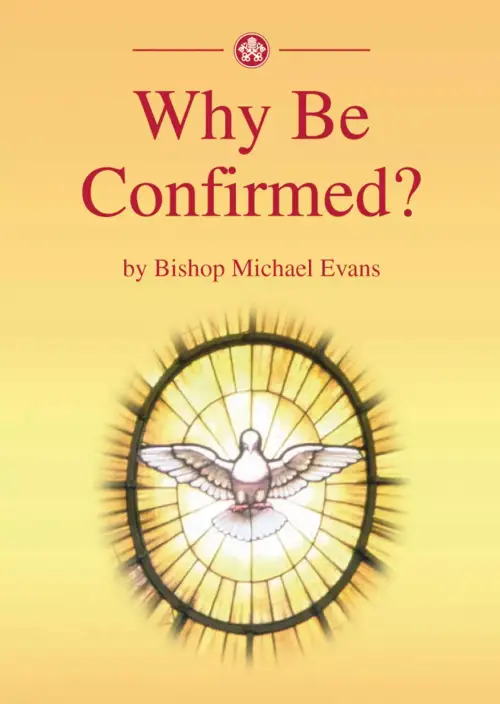 Why be Confirmed?