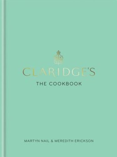 Claridge's: The Cookbook