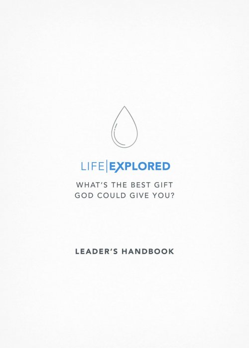 Life Explored Leader's Handbook