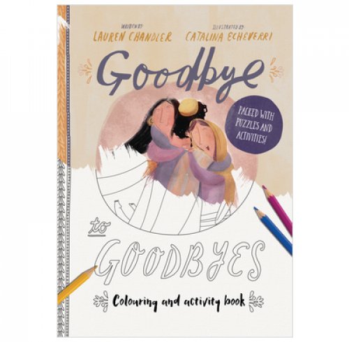 Goodbye to Goodbyes Colouring and Activity Book