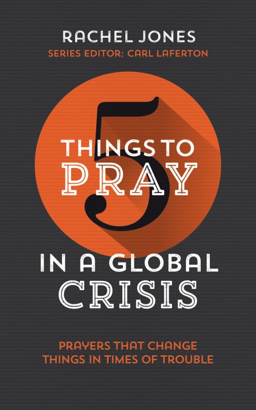 5 Things to Pray in a Global Crisis