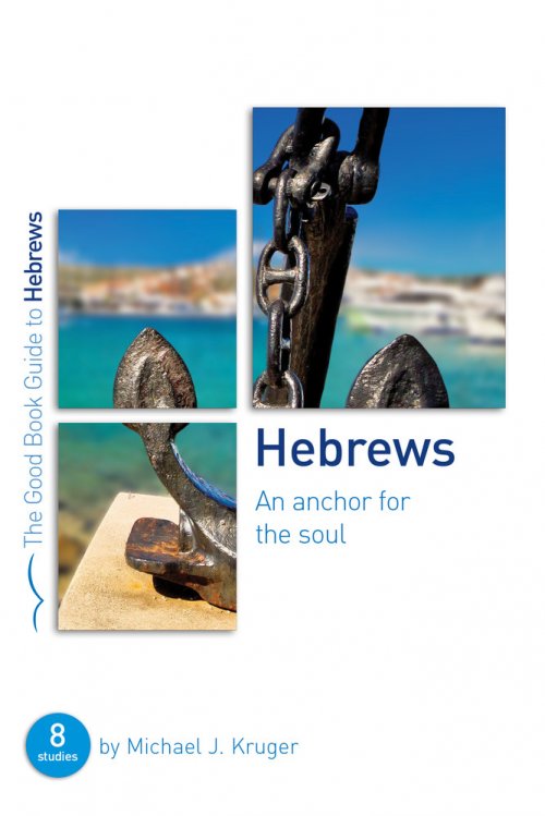 Hebrews: An Anchor for the Soul