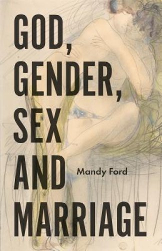 God, Gender, Sex and Marriage