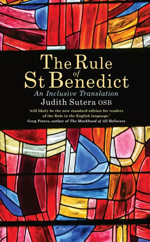 The Rule of St Benedict: An Inclusive Translation