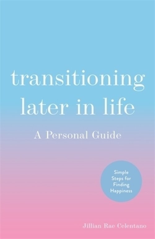 Transitioning Later In Life