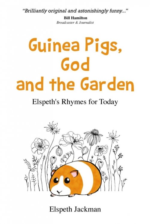 Guinea Pigs, God and the Garden