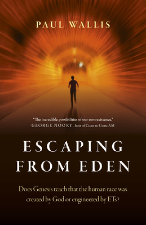 Escaping from Eden: Does Genesis Teach That the Human Race Was Created by God or Engineered by Ets?