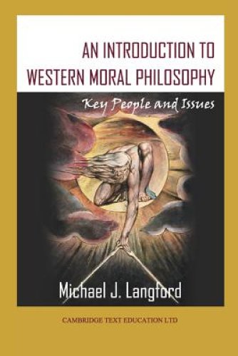 An Introduction to Western Moral Philosophy: Key People and Issues