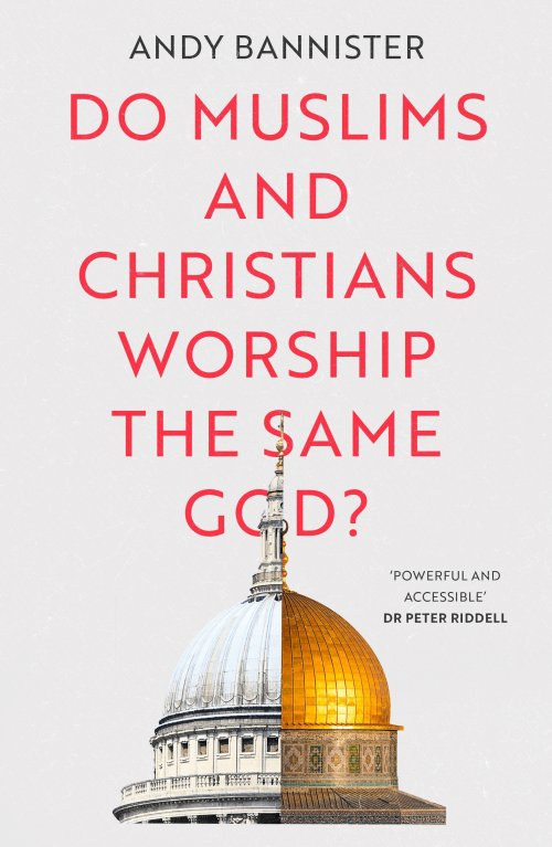 Do Muslims and Christians Worship the Same God?