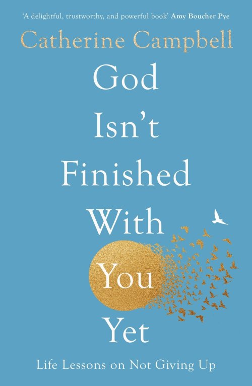 God Isn't Finished With You Yet