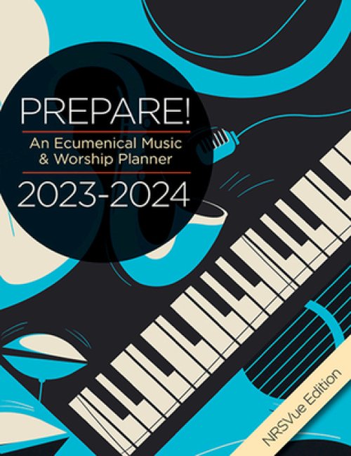 Prepare! 20232024 Nrsvue Edition An Ecumenical Music & Worship