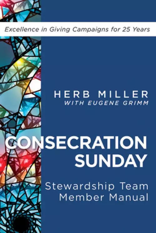 Consecration Sunday Stewardship Team Member Manual