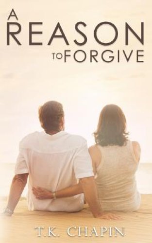 A Reason To Forgive: An Inspirational Romance