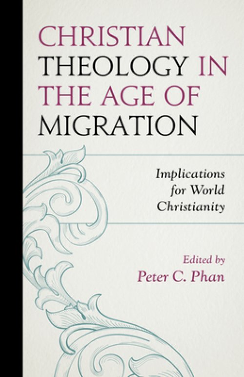 Christian Theology in the Age of Migration: Implications for World Christianity