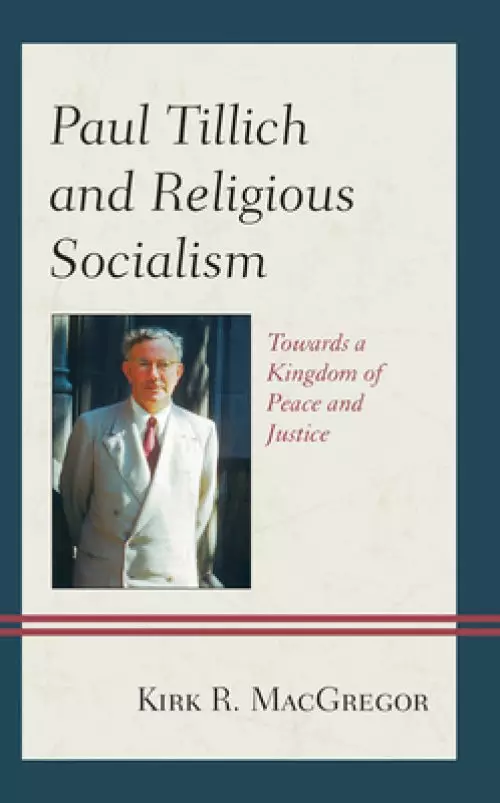 Paul Tillich and Religious Socialism: Towards a Kingdom of Peace and Justice