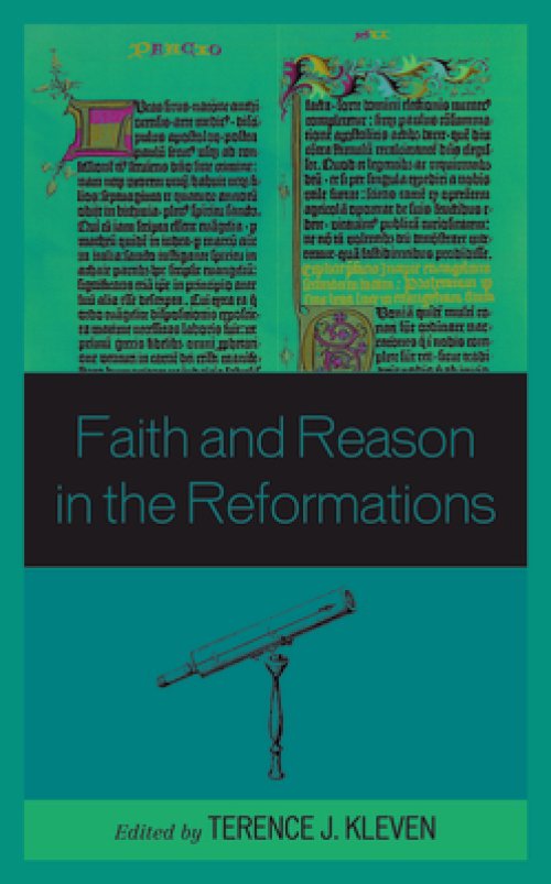 Faith And Reason In The Reformations