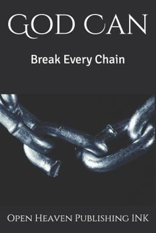 God Can: Break Every Chain