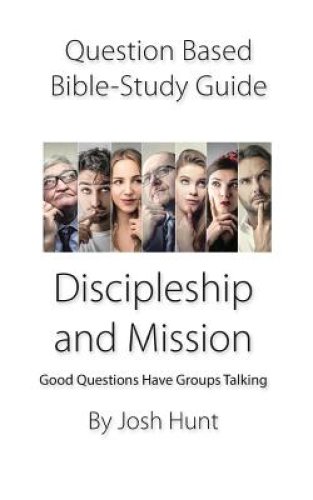 Question-based Bible Study Guide: Good Questions Have Groups Talking