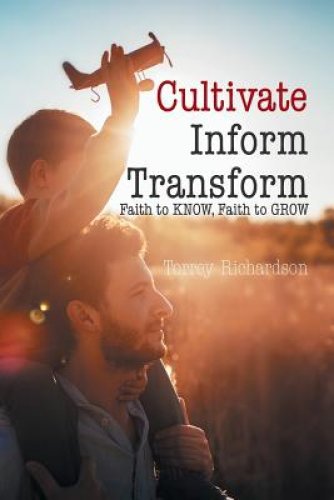 Cultivate, Inform, Transform