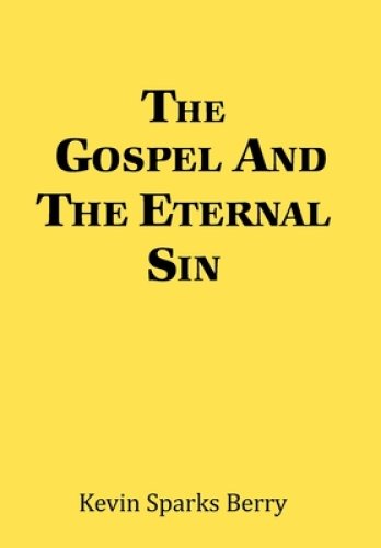 The Gospel and the Eternal Sin