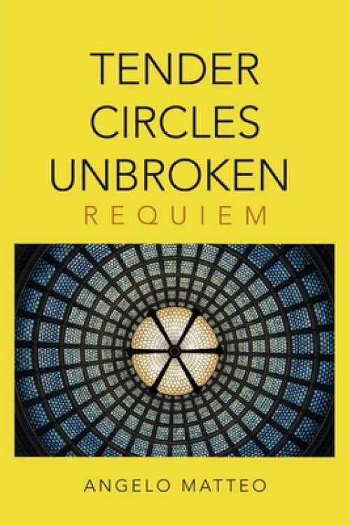 Tender Circles Unbroken: Requiem