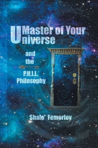 Master of Your  Universe   and   the P.H.I.L.   Philosophy