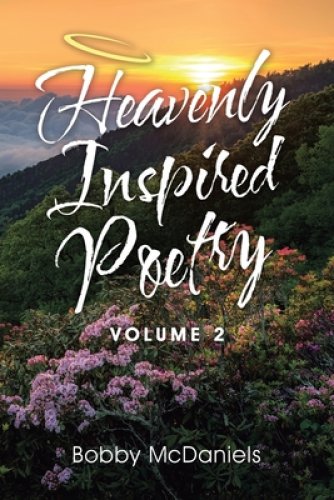 Heavenly Inspired Poetry: Volume 2