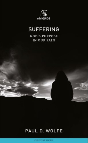 Suffering: God's Purpose in Our Pain