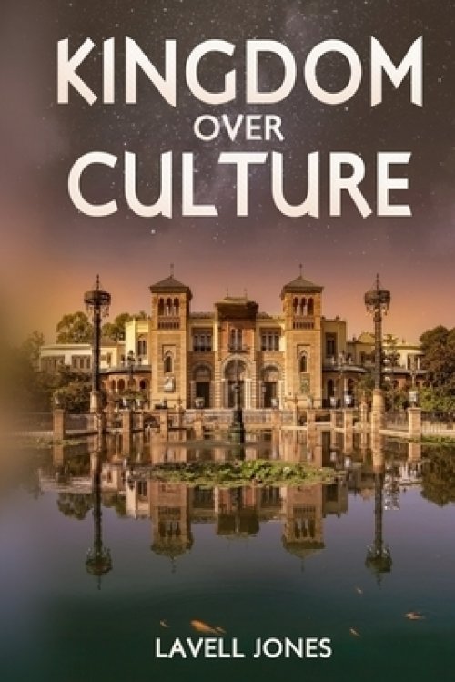 Kingdom Over Culture