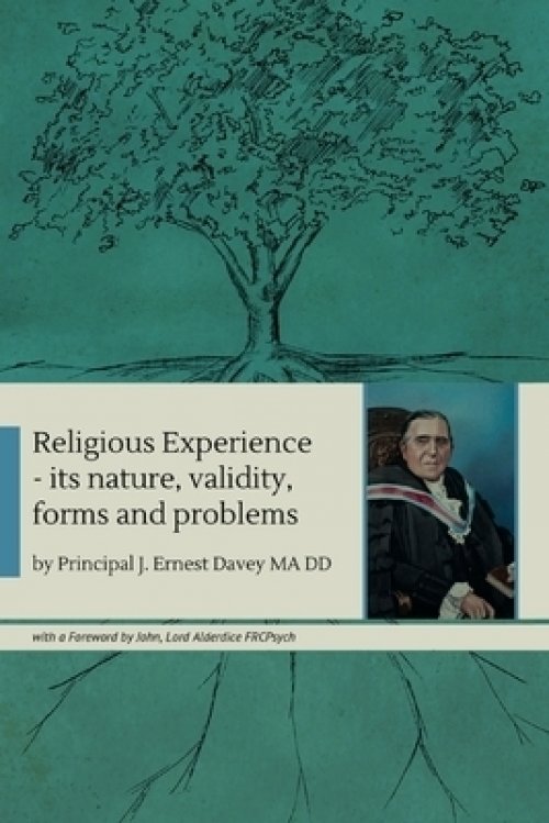 Religious Experience: its nature, validity, forms and problems