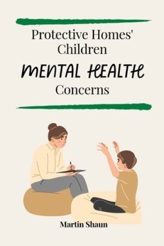 Protective Homes' Children Mental Health Concerns