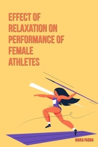 Effect of relaxation on performance of female athletes _ an intervention study