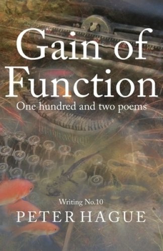 Gain of Function: One hundred and two poems