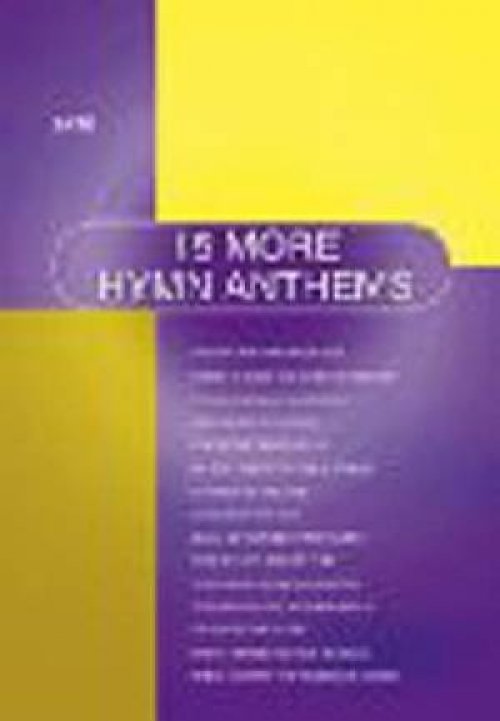 15 More Hymn Anthems - SATB