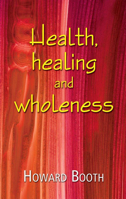 Health, Healing and Wholeness