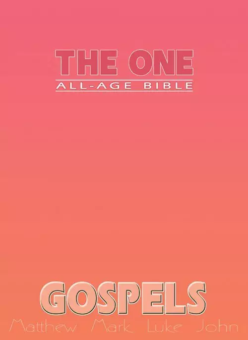 The One All Age Bible Gospels: Matthew, Mark, Luke, John