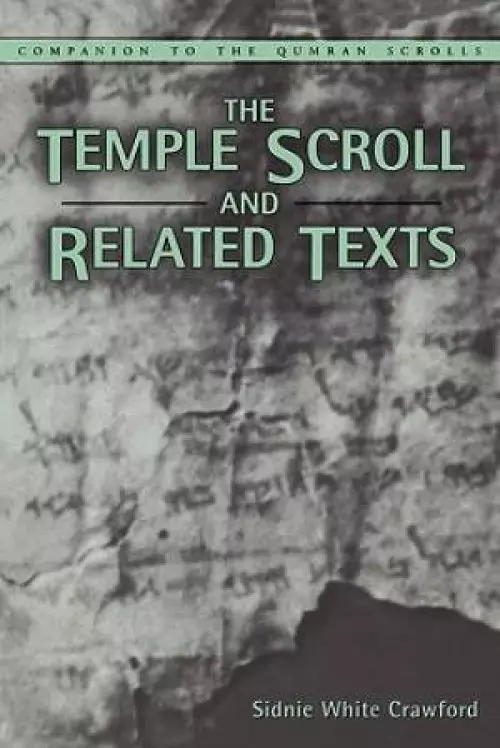 The Temple Scroll and Related Texts