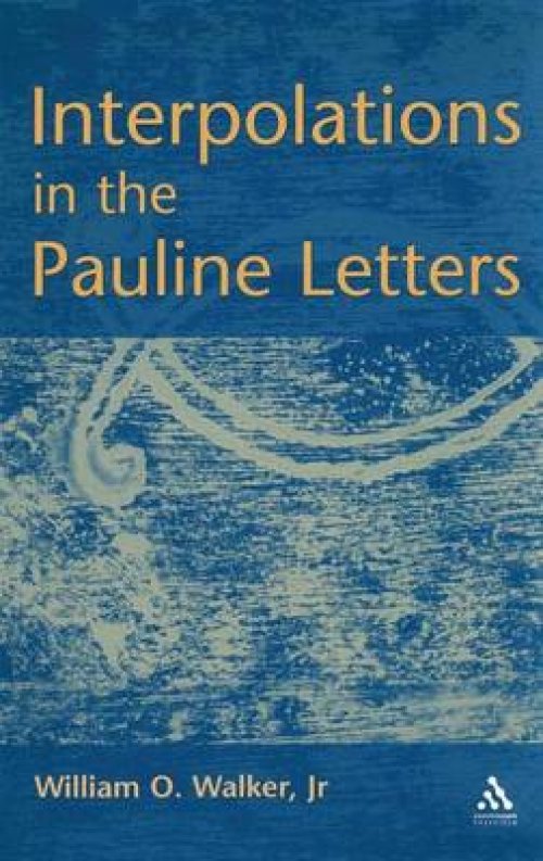 Interpolations in the Pauline Letters