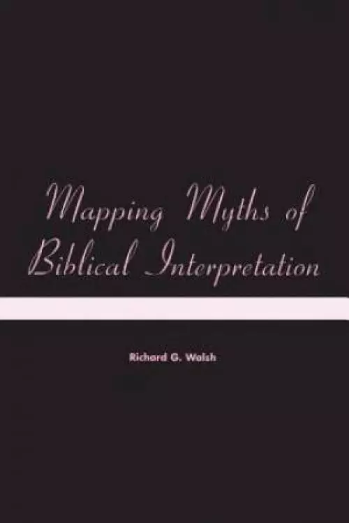 Mapping Myths of Biblical Interpretation