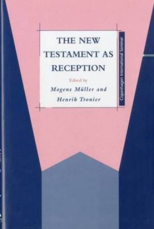 The New Testament as Reception