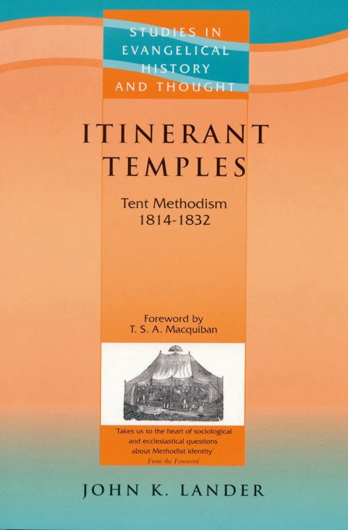 Itinerant Temples: Tent Methodism, 1814-1832