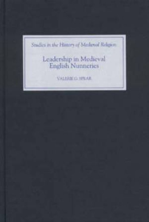 Leadership in Medieval English Nunneries