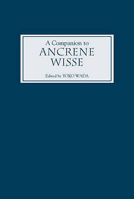 A Companion to "Ancrene Wisse"