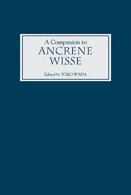 A Companion to "Ancrene Wisse"