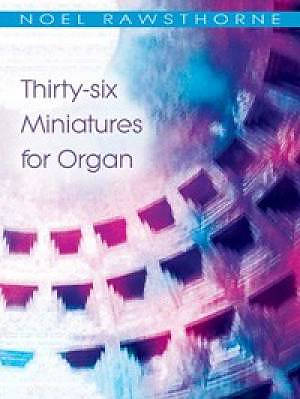 36 Miniatures For Organ