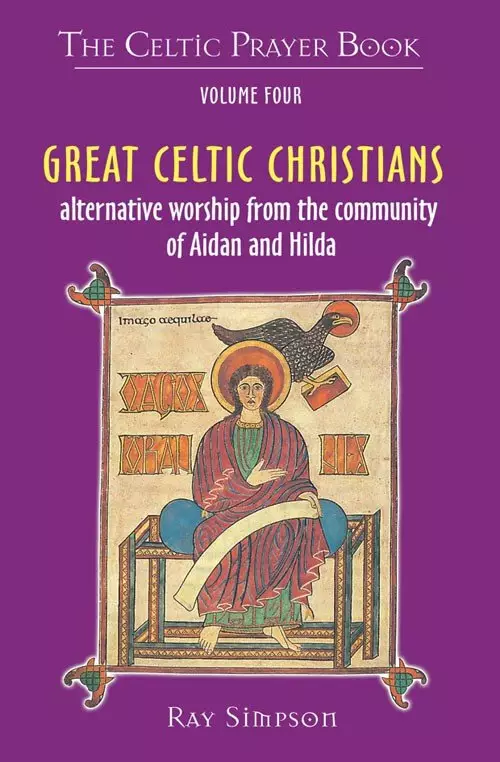 Celtic Prayer Book Volume 4: Great Celtic Christians