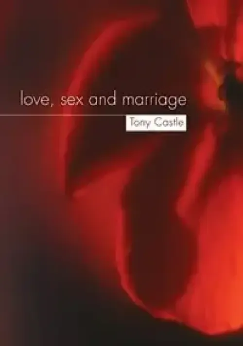 Love Sex And Marriage