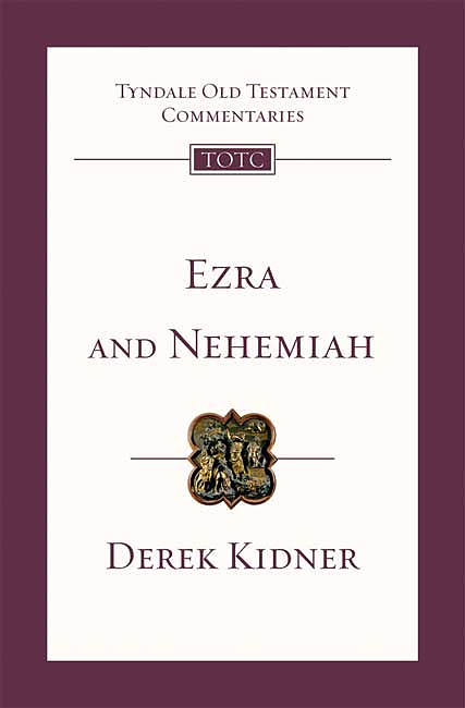 Ezra And Nehemiah: Tyndale Old Testament Commentaries